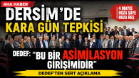 DEDEF’ten 4 Mayıs Tepkisi: “Dersim’de Planlanan Toplantı Asimilasyon Girişimidir”