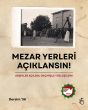 AABK: Seyit Rıza ve Yol Arkadaşlarının Mezar Yerleri Açıklansın