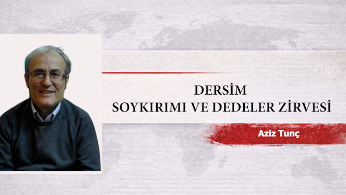 DERSİM SOYKIRIMI VE DEDELER ZİRVESİ