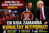 Ögür Özel ile Kemal Kılıçdaroğlu Arasında İlk Temas: “En Kısa Zamanda Kurultay İstiyoruz” / Video